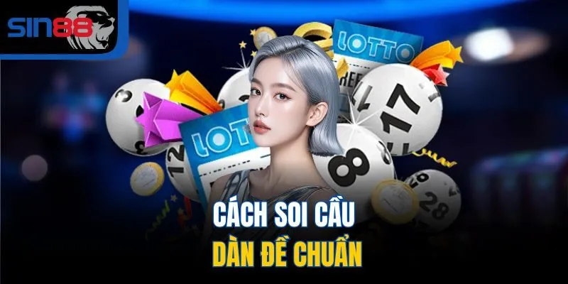 Cách soi cầu dàn đề chuẩn