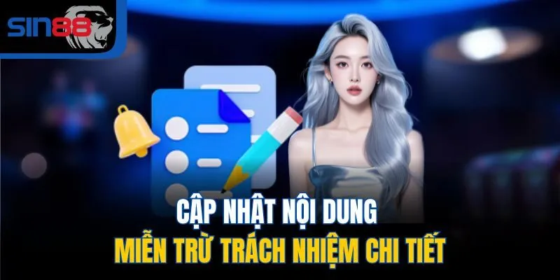 Cập nhật nội dung miễn trừ trách nhiệm chi tiết