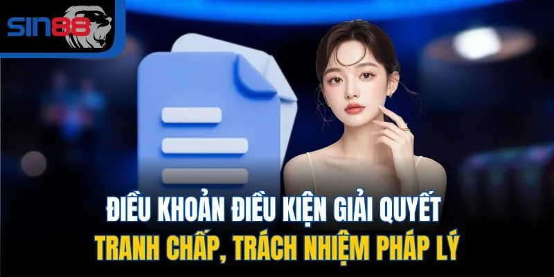 Điều khoản điều kiện giải quyết tranh chấp, trách nhiệm pháp lý
