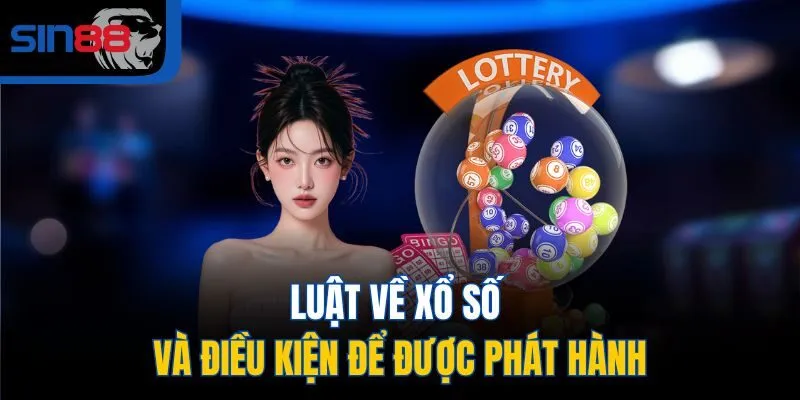 Luật về xổ số và điều kiện để được phát hành