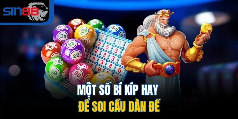 Một số bí kíp hay để soi cầu dàn đề