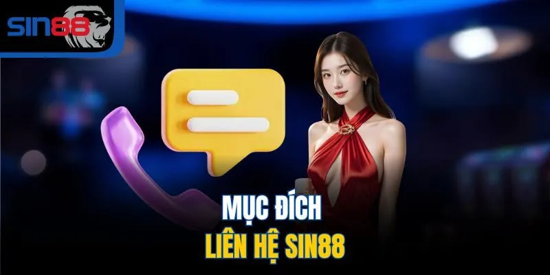 Mục đích liên hệ SIN88