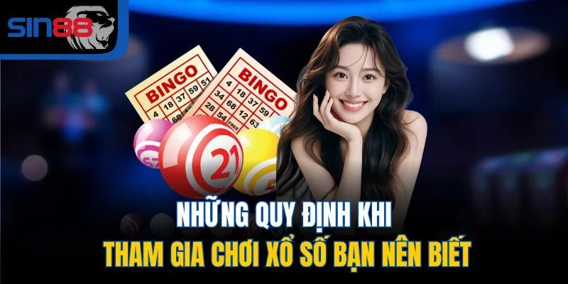 Những quy định khi tham gia chơi xổ số bạn nên biết