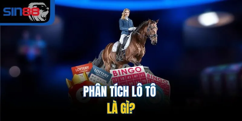 Phân tích lô tô là gì?
