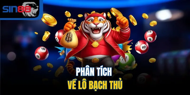 Phân tích về Lô Bạch Thủ