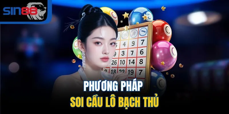 Phương pháp soi cầu Lô Bạch Thủ