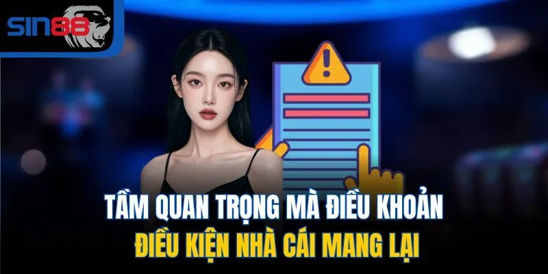 Tầm quan trọng mà điều khoản điều kiện nhà cái mang lại