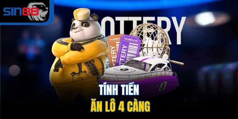 Tính tiền ăn lô 4 càng