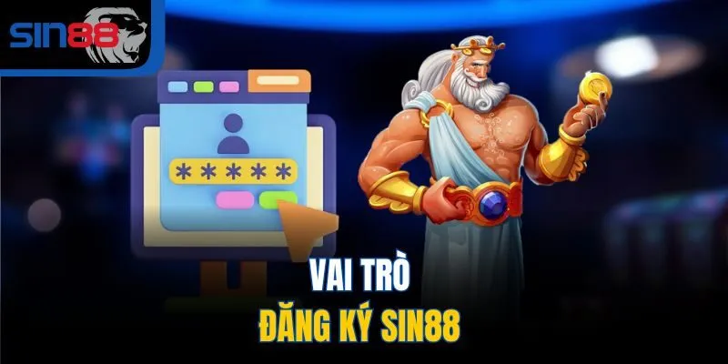 Vai trò Đăng ký SIN88